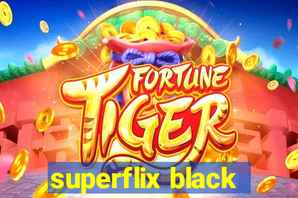 superflix black